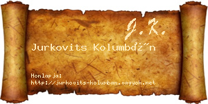 Jurkovits Kolumbán névjegykártya